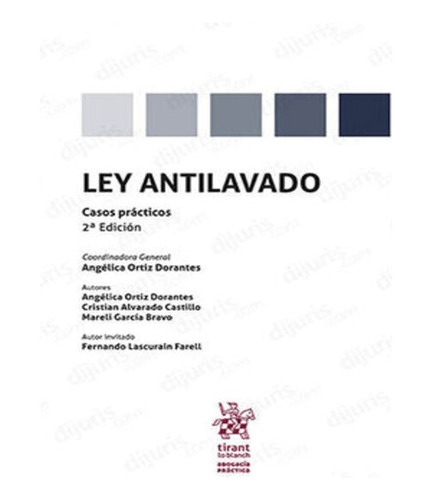 Ley Antilavado. Casos Prácticos - 2.ª Ed. 2023. Ortiz.