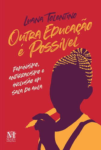 Outra Educação É Possível:, De Tolentino, Luana. Editora Mazza Edições Em Português