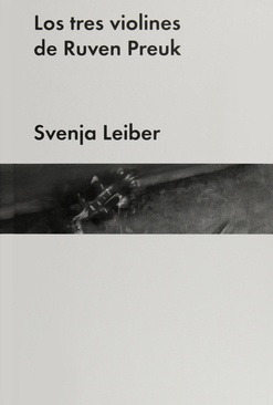 Tres Violines De Ruven Preuk, Los - Svenja Leiber