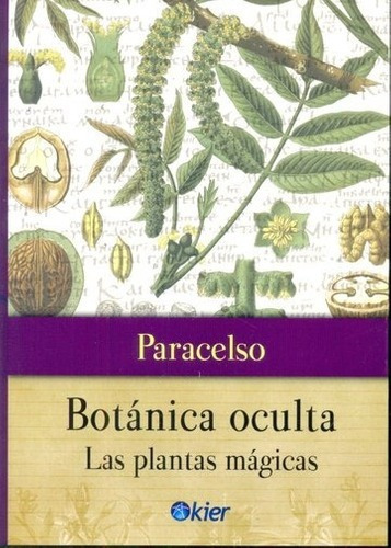 Botanica Oculta Las Plantas Magicas - Paracelso | Kier