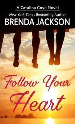 Follow Your Heart - Brenda Jackson (hardback)