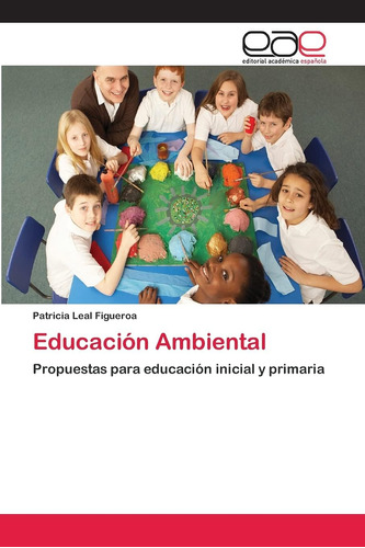 Libro: Educación Ambiental: Propuestas Para Educación Y