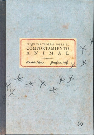 Pequeñas Teorias Sobre El Comportamiento Animal - Pequeñas