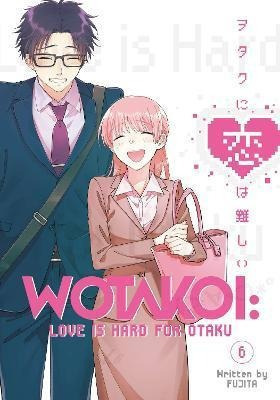 Wotakoi Love Is Hard For Otaku 6  Fujita Bestselleraqwe