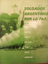 Comprar Soldados Argentinos Por La Paz Serv. Hist. Del Ejército A49