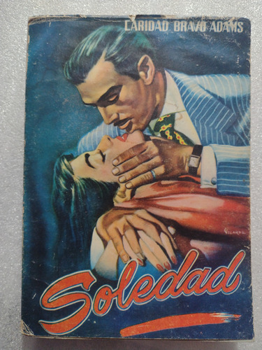 Libr Soledad- Caridad Bravo Adams- Ed Constancia- 1961