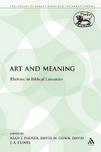 Art And Meaning: Rhetoric In Biblical Literature, De Hauser, Alan J.. Editorial Continuum 3pl, Tapa Blanda En Inglés