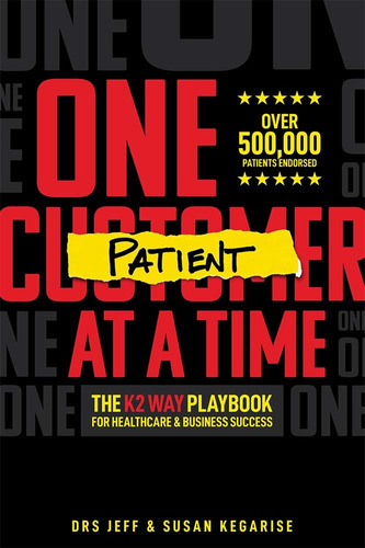 Libro: One Patient At A Time: The K2 Way Playbook For &