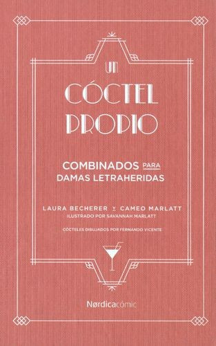 Libro Un Cóctel Propio. Combinados Para Damas Letraheridas