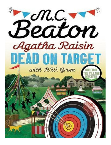 Agatha Raisin: Dead On Target - Agatha Raisin (hardbac. Ew05