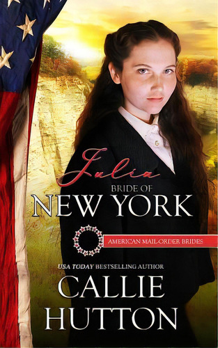 Julia: Bride Of New York, De Hutton, Callie. Editorial Createspace, Tapa Blanda En Inglés