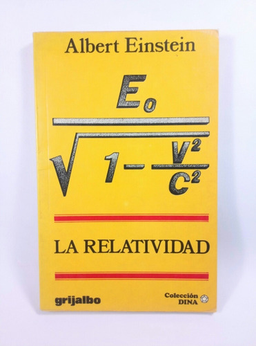 La Relatividad Albert Einstein Grijalbo