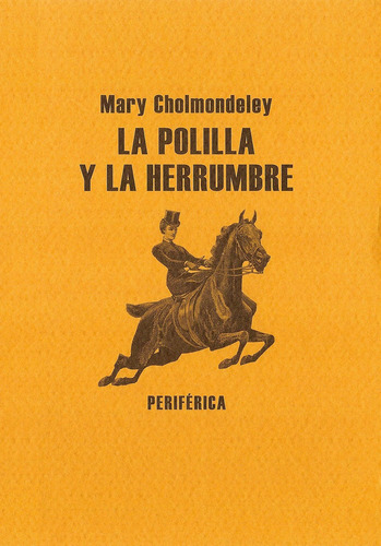 La Polilla Y La Herrumbre - Cholmondeley Mary (libro)