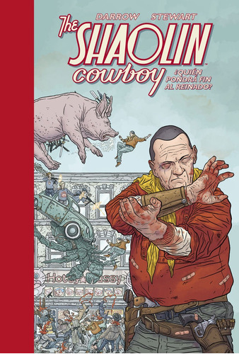 Shaolin Cowboy 3 Quien Pondra Fin Al Reinado - Geof Darro...