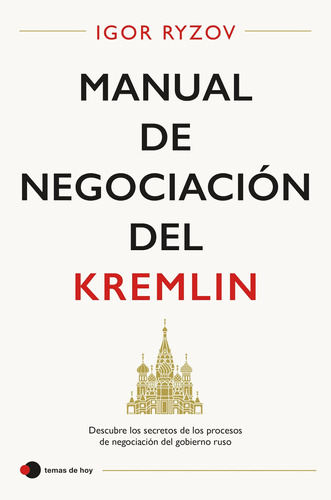 Manual De Negociación Del Kremlin - Ryzov, Igor  - *