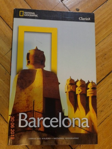 Barcelona. Libros Del Viajero National Geographic. 2013&-.
