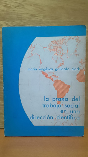 Libro Trabajo Social Gallardo Clark Reconceptualización Ecro (Usado)