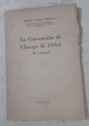 La Convención De Chicago De 1944: Su Exegesis H. S. Talav 