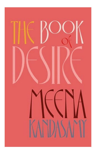 The Book Of Desire - Meena Kandasamy. Eb3