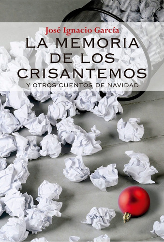 La Memoria De Los Crisantemos. Cuentos De Navidad -   - *