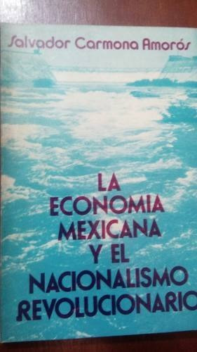 La Economía Mexicana Y El Nacionalismo Revolucionario