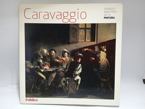 Caravaggio - Pinturas - Michelangelo Merisi - Ed Público 