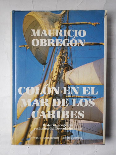 Mauricio Obregón / Colón En El Mar De Los Caribes