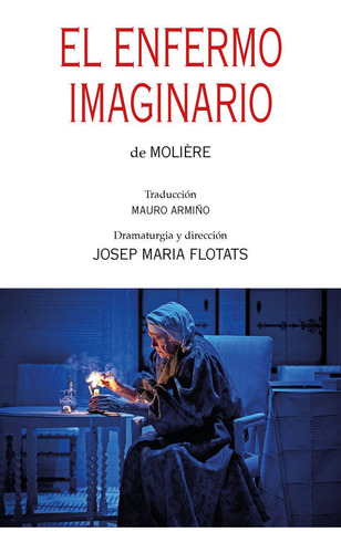 El Enfermo Imaginario De Moliere, De Flotats, Josep Maria., Vol. 1. Editorial Milenio Publicaciones S.l., Tapa Blanda En Español