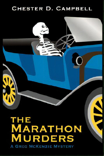 The Marathon Murders (a Greg Mckenzie Mystery), De Campbell, Chester D.. Editorial Night Shadows Pr, Tapa Blanda En Inglés