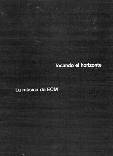 Tocando El Horizonte - La Musica De Ecm - Steve Lake