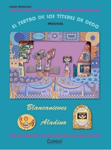 Blancanieves, Aladino. El Teatro De Los Titeres De Dedo - L