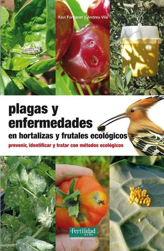 Libro: Plagas Y Enfermedades En Hortalizas Y Frutales Ecolog