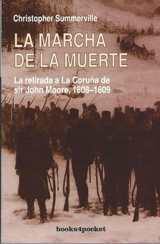 La Marcha De La Muerte En La Coruña 1808-1809 - Summerville