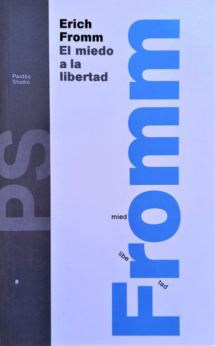 Erich Fromm - 6a - El Miedo A La Libertad 