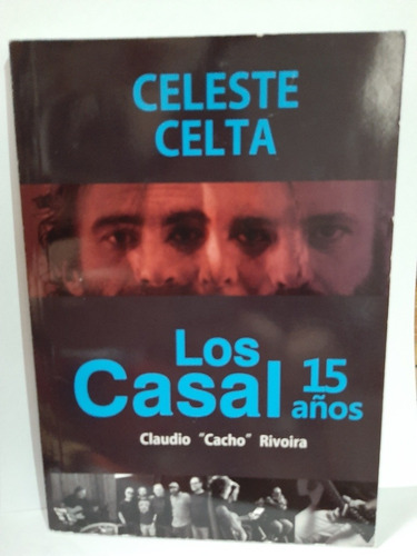 Celeste Celta. Los Casal  15 Años . Claudio Rivoira (ltc)