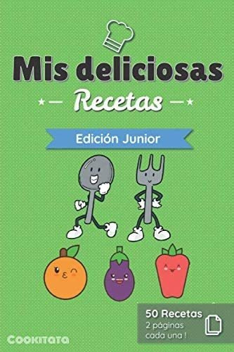 Libro: Mis Deliciosas Recetas - Edición Junior: Libro De Rec