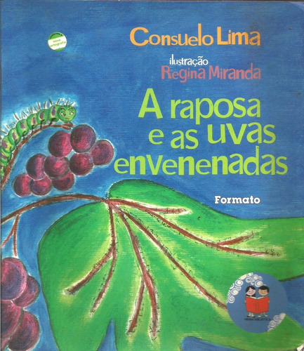 Livro A Raposa E As Uvas Envenenadas - Consuelo Lima