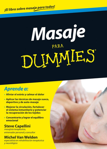 Masaje para Dummies, de Capellini, Steve. Serie Para dummies Editorial Ediciones CEAC México, tapa blanda en español, 2013