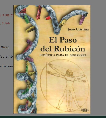 Libro El Paso Del Rubicón - Bioética Para El Siglo Xxi De Ju