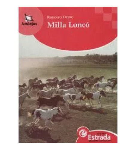 Milla Loncó. Rodolfo Otero. Azulejos Roja