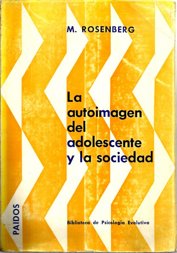 La Autoimagen Del Adolescente Y La Sociedad Morris Rosenberg