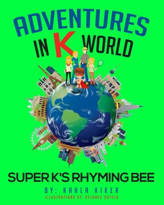 Libro Adventures In K World: Super K's Rhyming Bee - Sote...