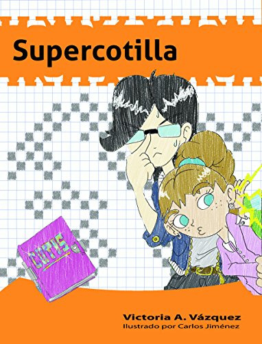 Supercotilla: 1 -a La Mochila Naranja-