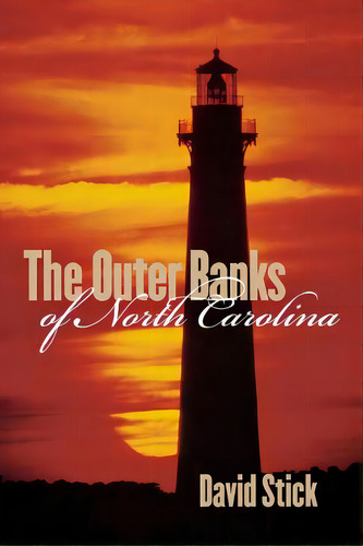 The Outer Banks Of North Carolina, 1584-1958, De Stick, David. Editorial Univ Of North Carolina Pr, Tapa Blanda En Inglés