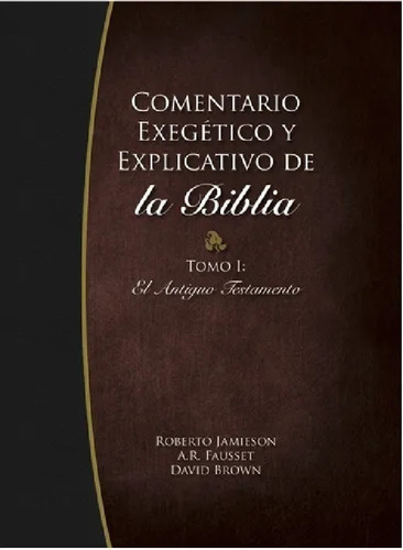Comentario Exegético Explicativo De La Biblia Mundo Hispano