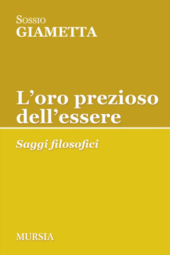 Libro: Loro Prezioso Dellessere: Saggi Filosofici (tracce)