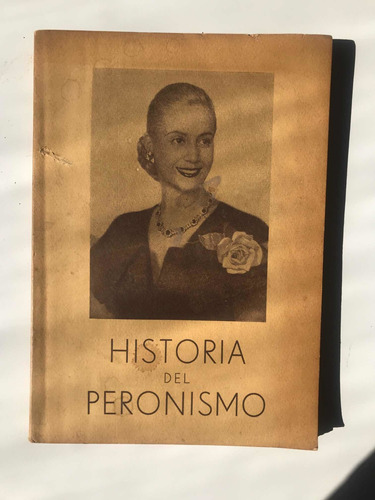 Libro Historia Peronismo. Evita Presidencia La Nación. Envío