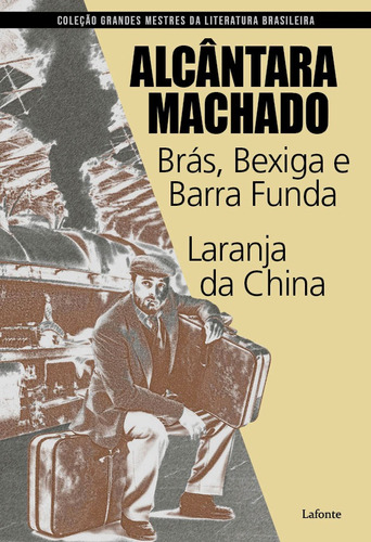 Brás, Bexiga e Barra funda - Laranja da China, de Machado, Alcântara. Editora Lafonte Ltda, capa mole em português, 2019