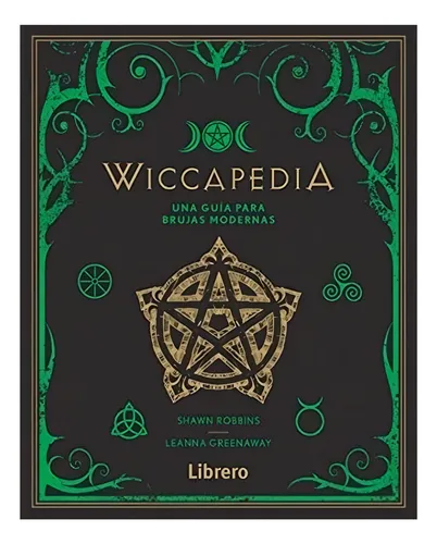 Wiccapedia: Una Guía Para Brujas Modernas de Shawn Robbins