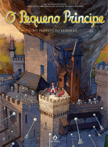 O pequeno príncipe no planeta do Ludokaa: As novas aventuras a partir da obra-prima de Antoine de Saint-Exupéry Editora Manole LTDA, capa dura em português, 2013